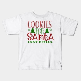 Cookies For Santa Shirt, Christmas Cookies T-Shirt, Christmas Shirt, Santa T-Shirt, Holiday Shirt, Funny Santa Cookies Shirt, New Year Tee Kids T-Shirt